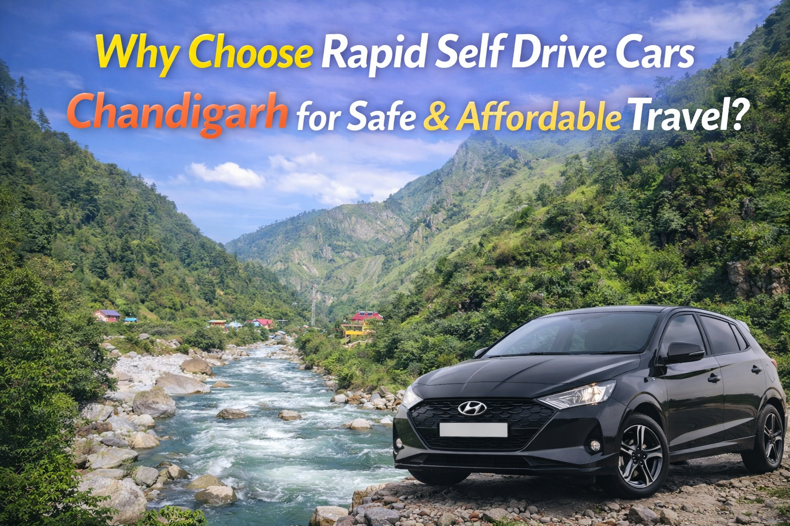 Why Choose Rapid Self Drive Cars Chandigarh for Safe & Affordable Travel?